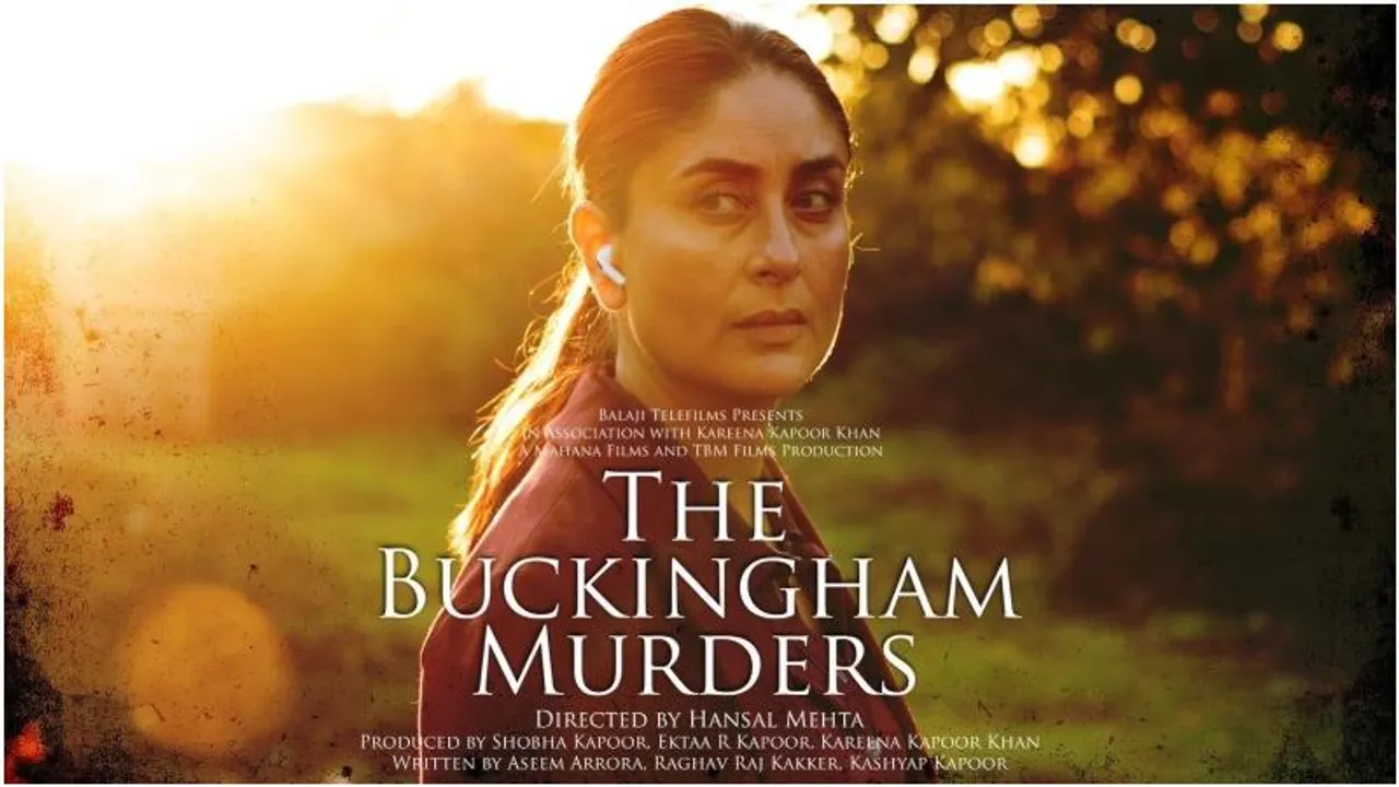 Kareena Kapoor Khan's 'The Buckingham Murders': Trailer on Sept 3, movie on Sept 13