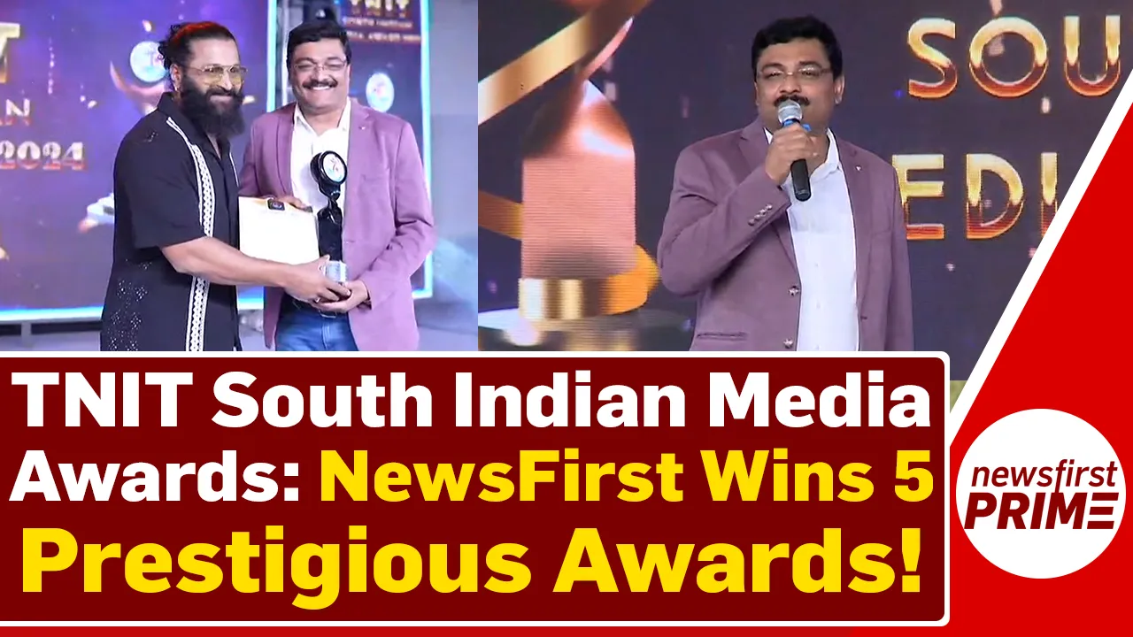 NewsFirst wins 5 prestigious awards at the TNIT South Indian Media Awards 