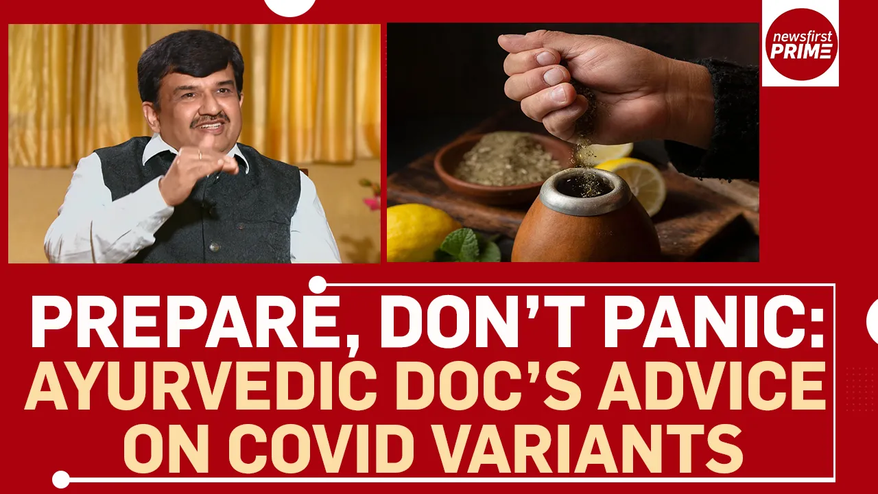 Ayurvedic expert Dr Giridhara Kaje urges calm and caution amid new COVID variant