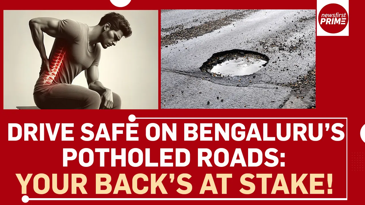 Drive safe on Bengaluru’s potholed roads: Your back’s at stake!