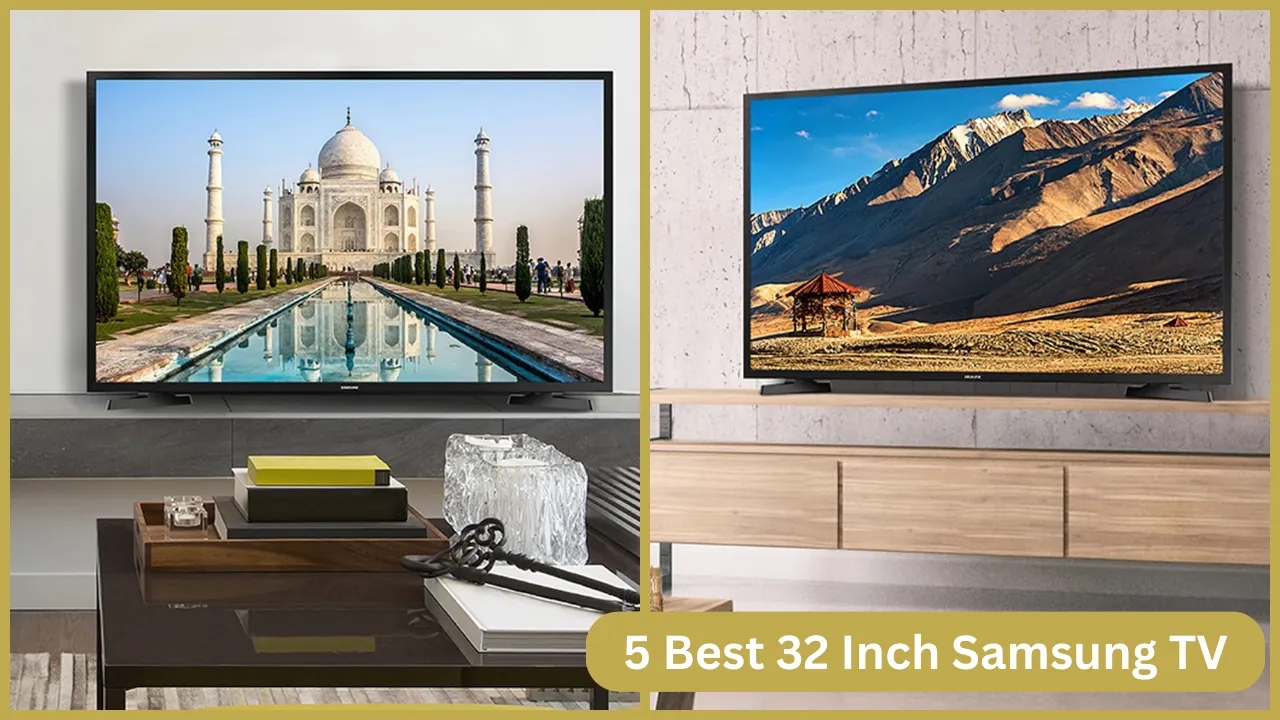 5 Best 32 Inch Samsung TV