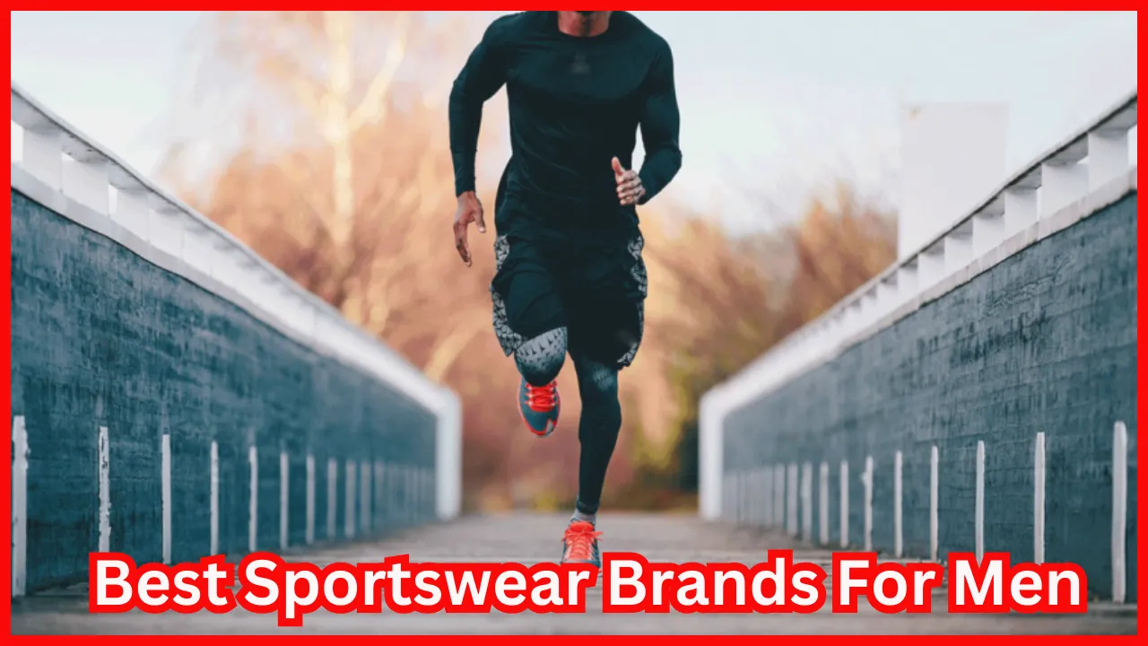Best Sportswear Brands For Men