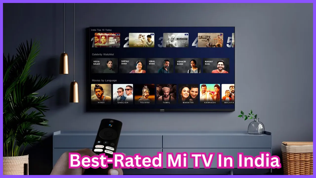 Best-Rated Mi TV In India