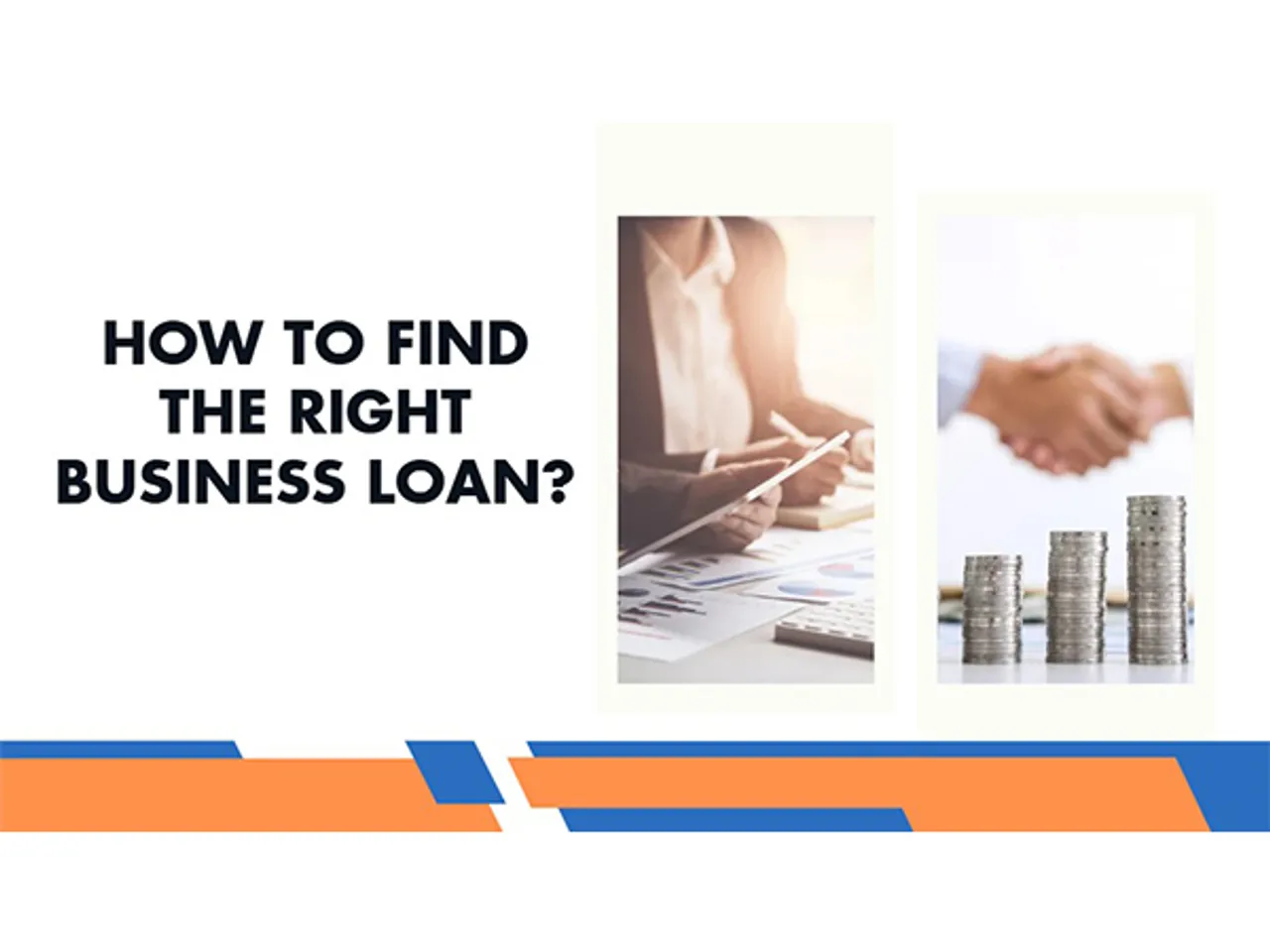 How to Find the Right Business Loan?