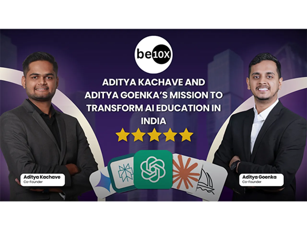 Be10x Review: Aditya Kachave and Aditya Goenka’s Mission to Transform AI Education in India
