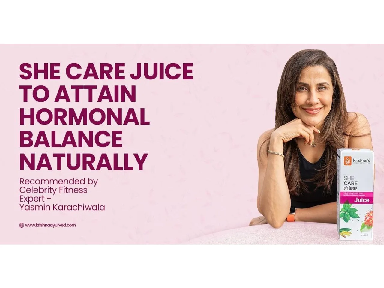 Yasmin Karachiwala Recommends SHE CARE Juice by Krishna’s Herbal & Ayurveda for Natural Hormonal Wellness