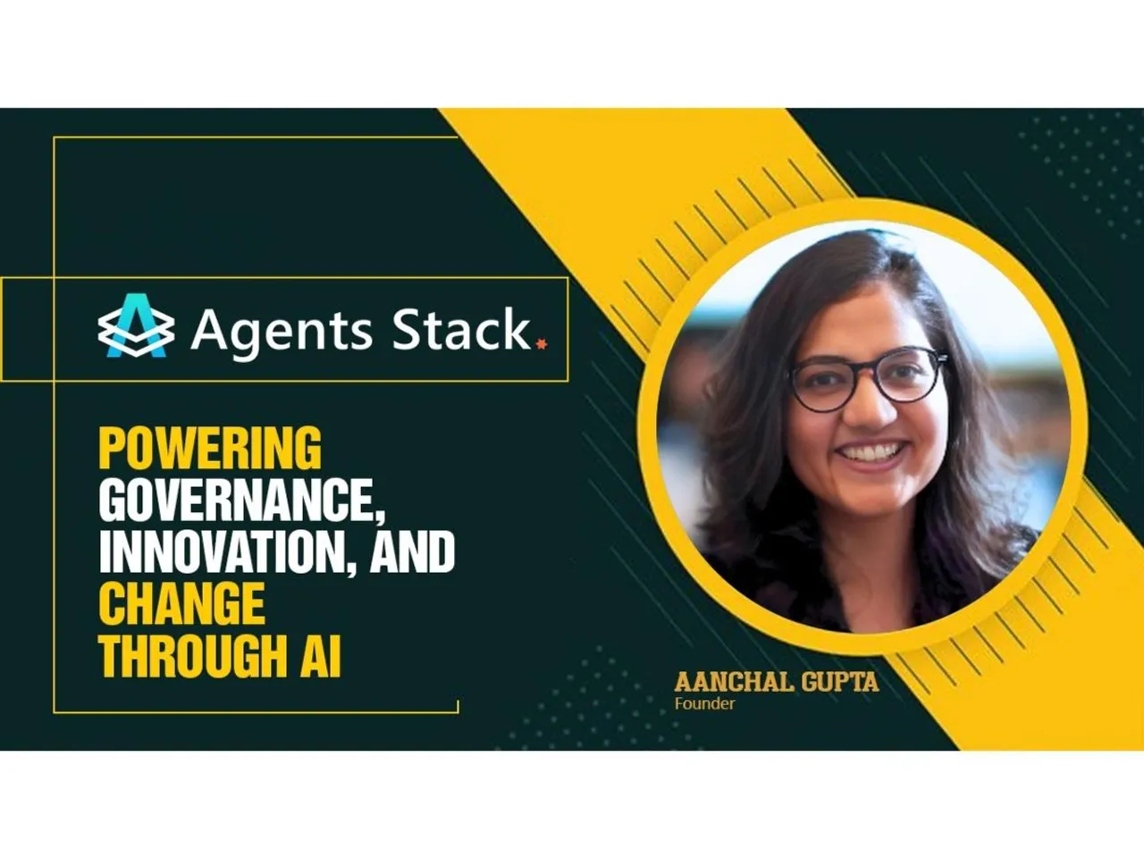 Agents Stack by Aanchal Gupta redefines business consulting with AI-driven, human-governed solutions across industries