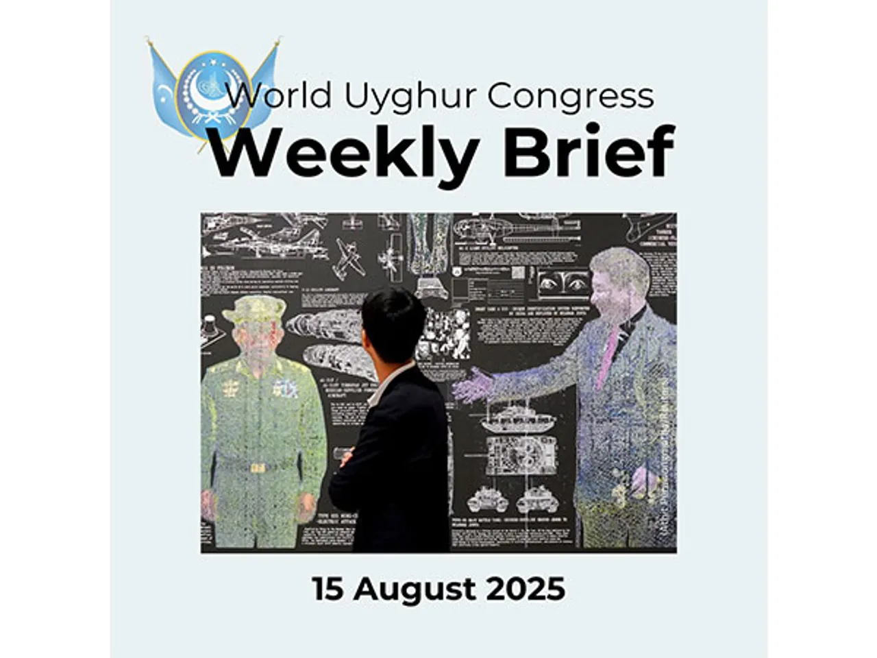 WUC Weekly briefing exposes China’s ongoing abuses and global pushback (Source: World Uyghur Congress)