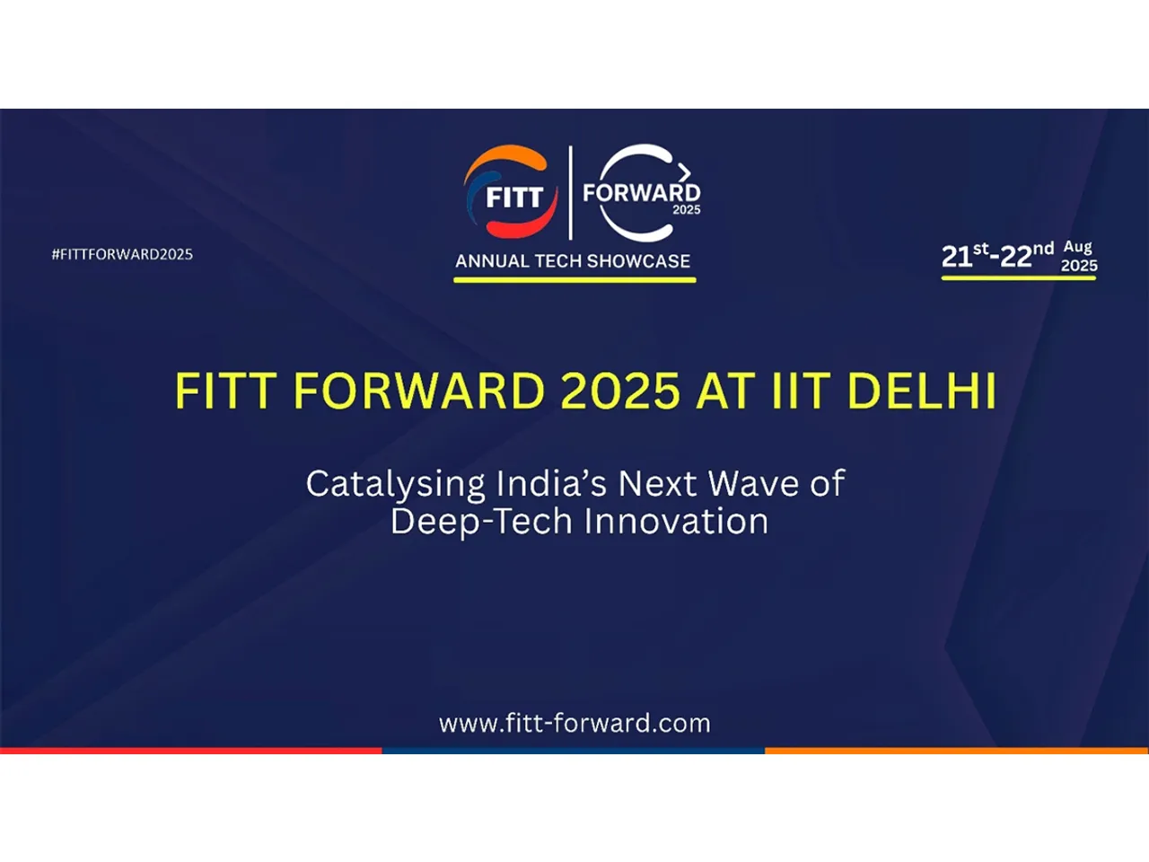 IIT Delhi’s FITT Forward 2025 to Drive India’s Deep-Tech Decade with Startups, Investors & Policymakers