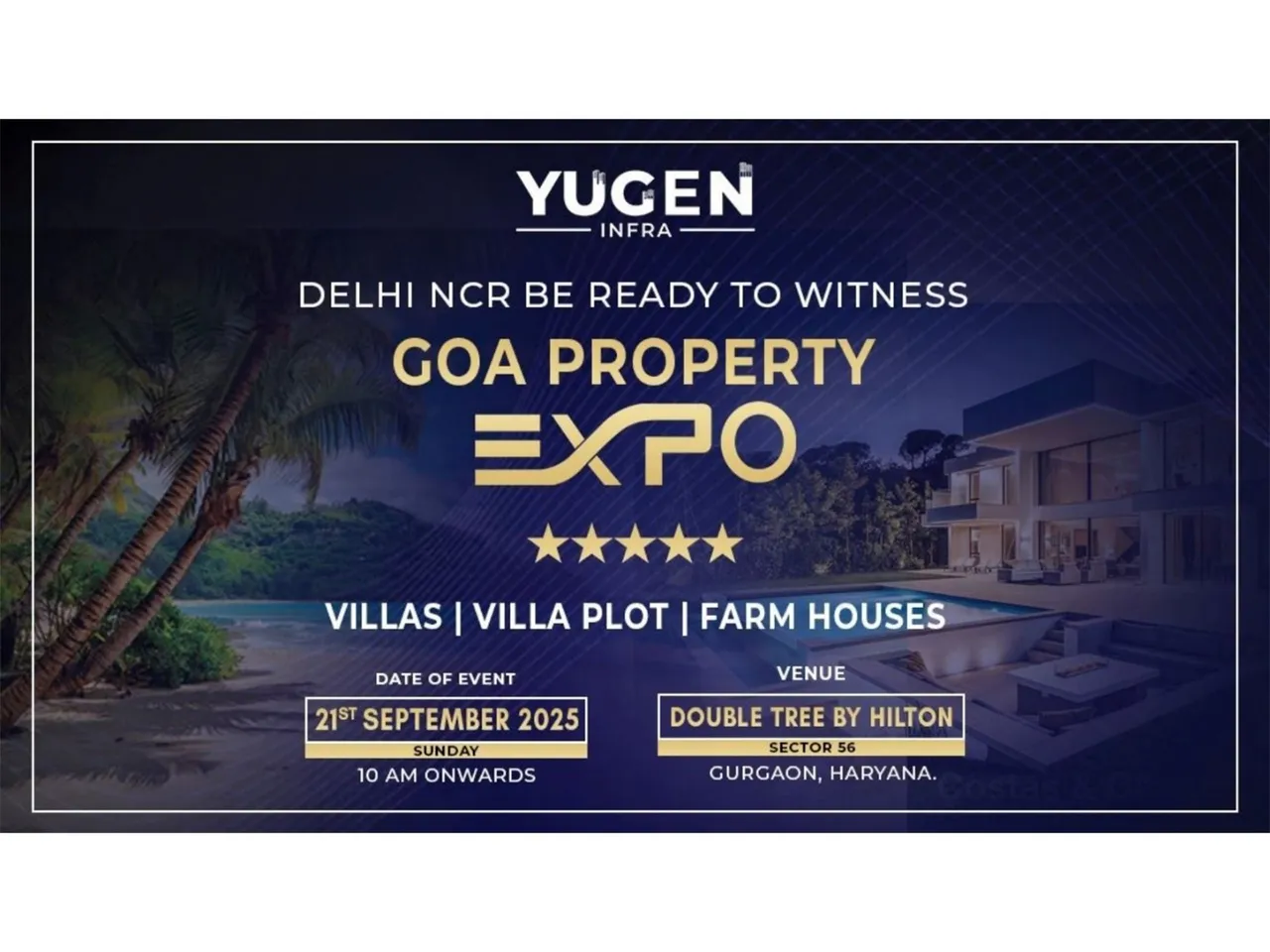 Goa’s real estate market is set for record growth, and Yugen Infra’s Goa Property Expo will showcase premium villas, plots, and apartments for smart investors
