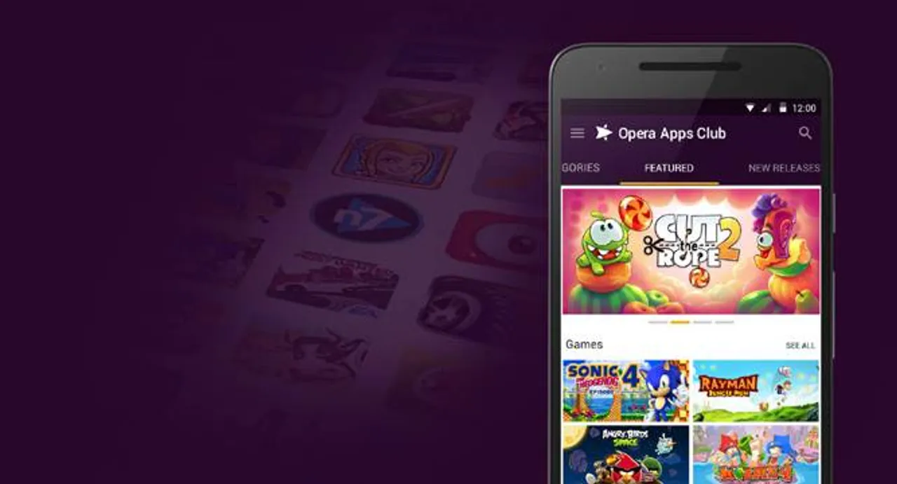 Opera launches Opera Apps Club: A 'Netflix type' service for emerging markets