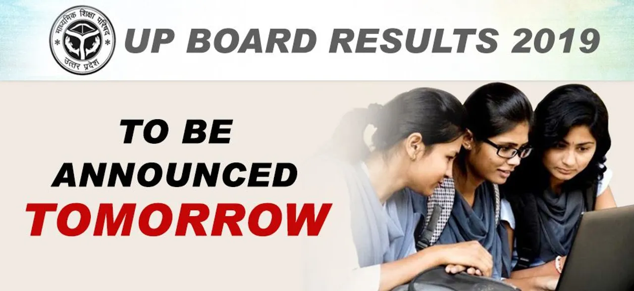 At upboardresult.nic.in, UPMSP UP Board Class 10 and 12 results to be announced today