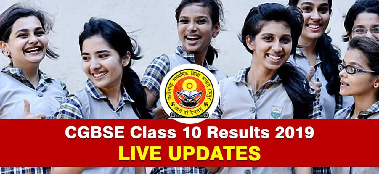 LIVE NOW CGBSE Chhattisgarh Board 10th Result 2019, CHECK SCORES HERE