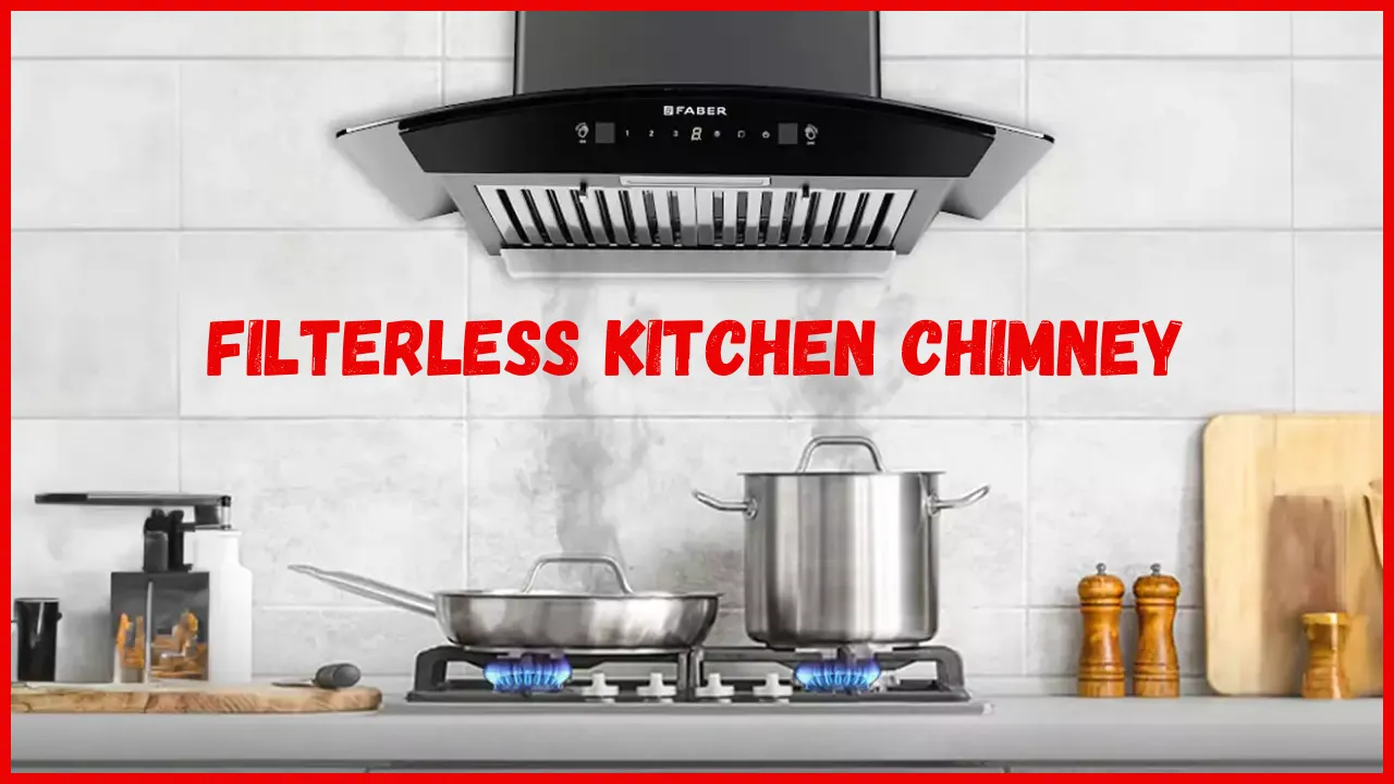 Filterless Kitchen Chimney