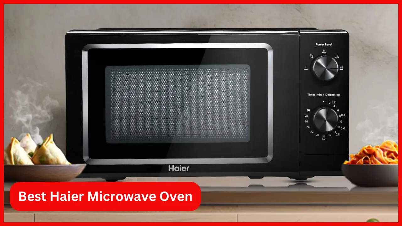 Best Haier Microwave Oven