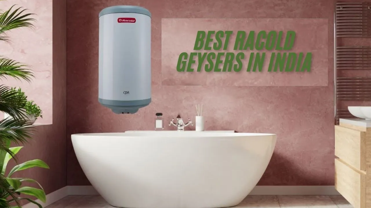 Best Racold Geysers In India