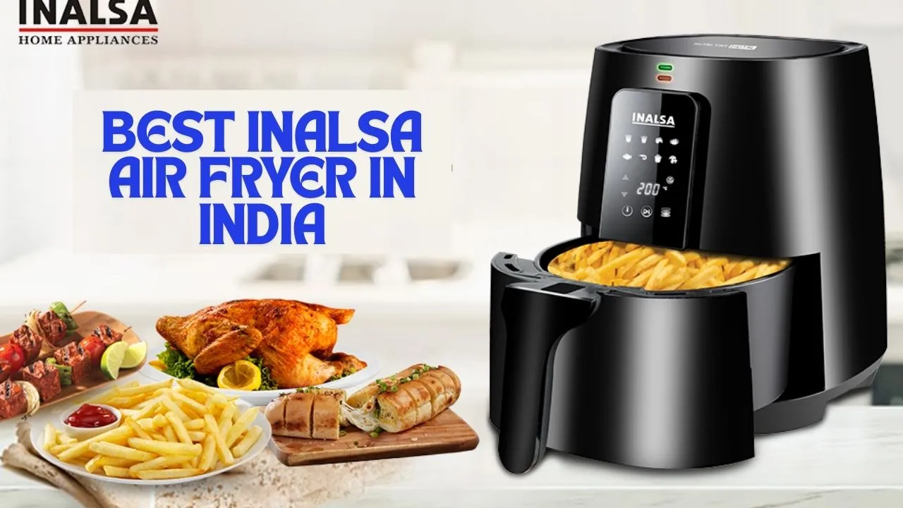 Best Inalsa Air Fryer In India