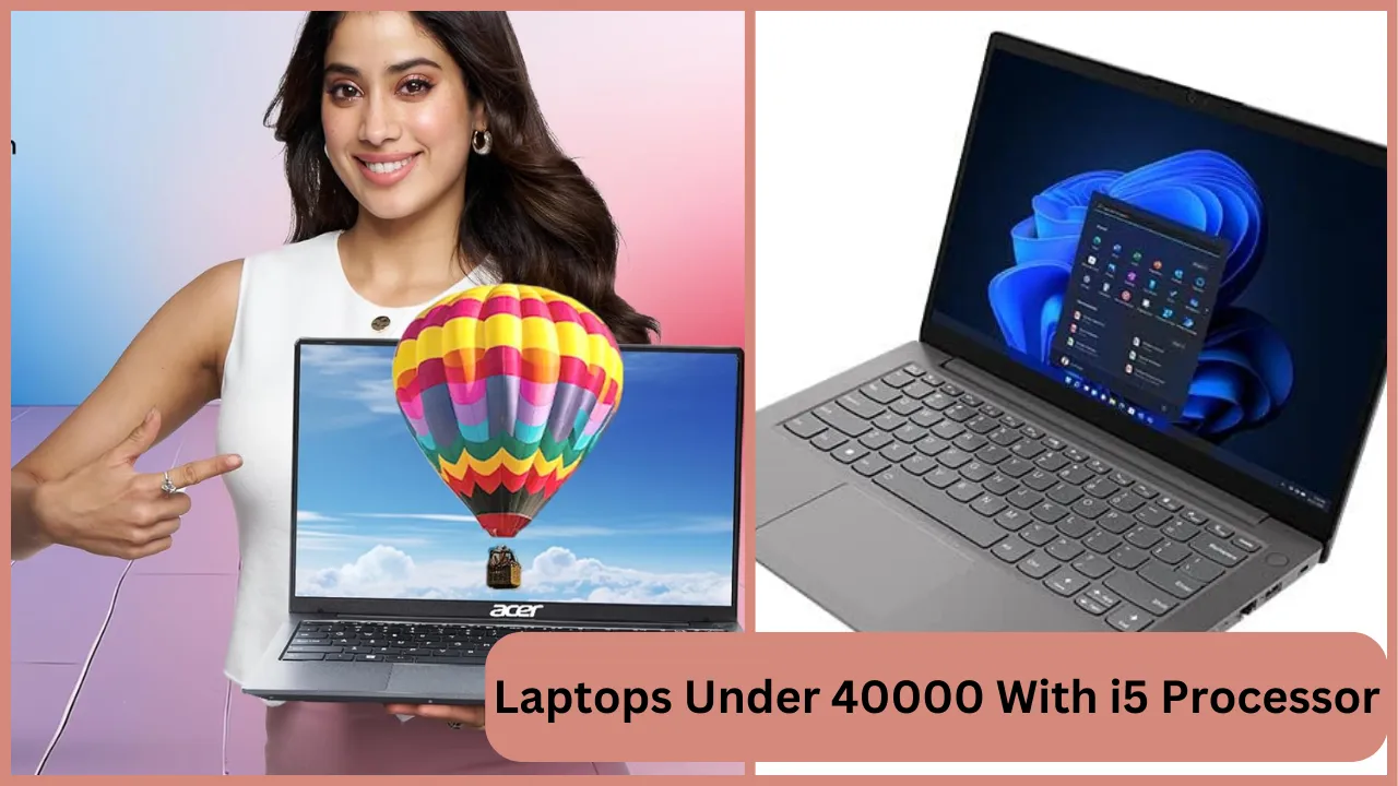 Laptops Under 40000 With i5 Processor