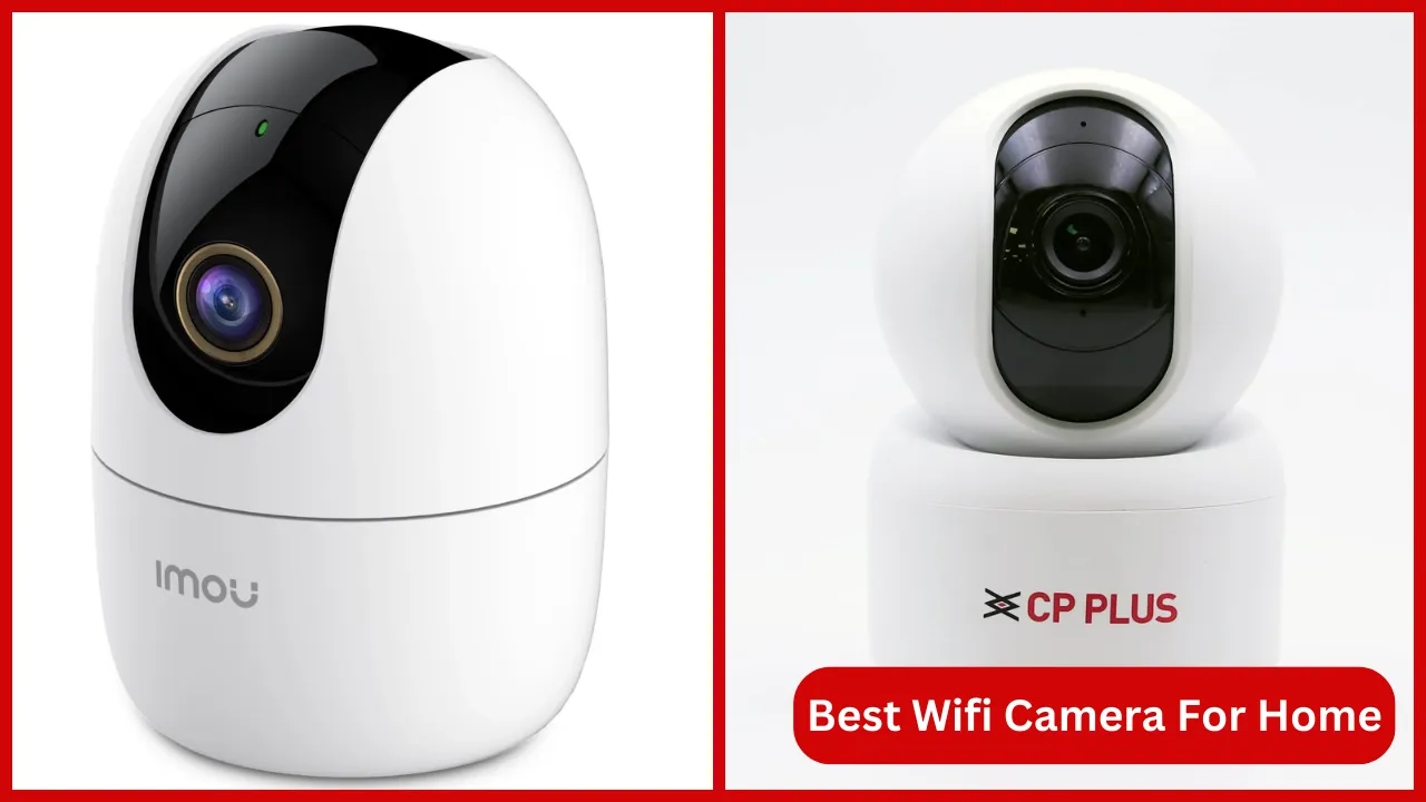Best Wifi Camera For Home