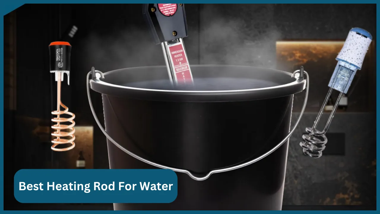 Best Heating Rod For Water