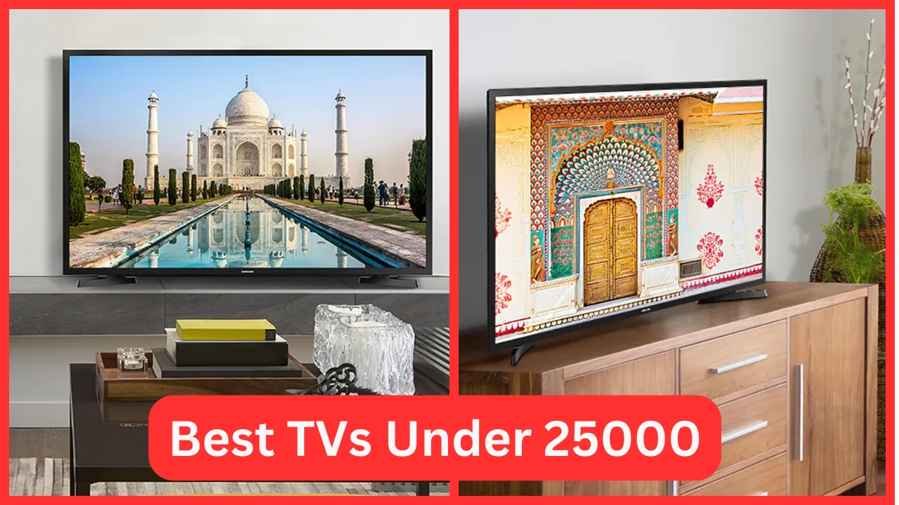 Best TVs Under 25000
