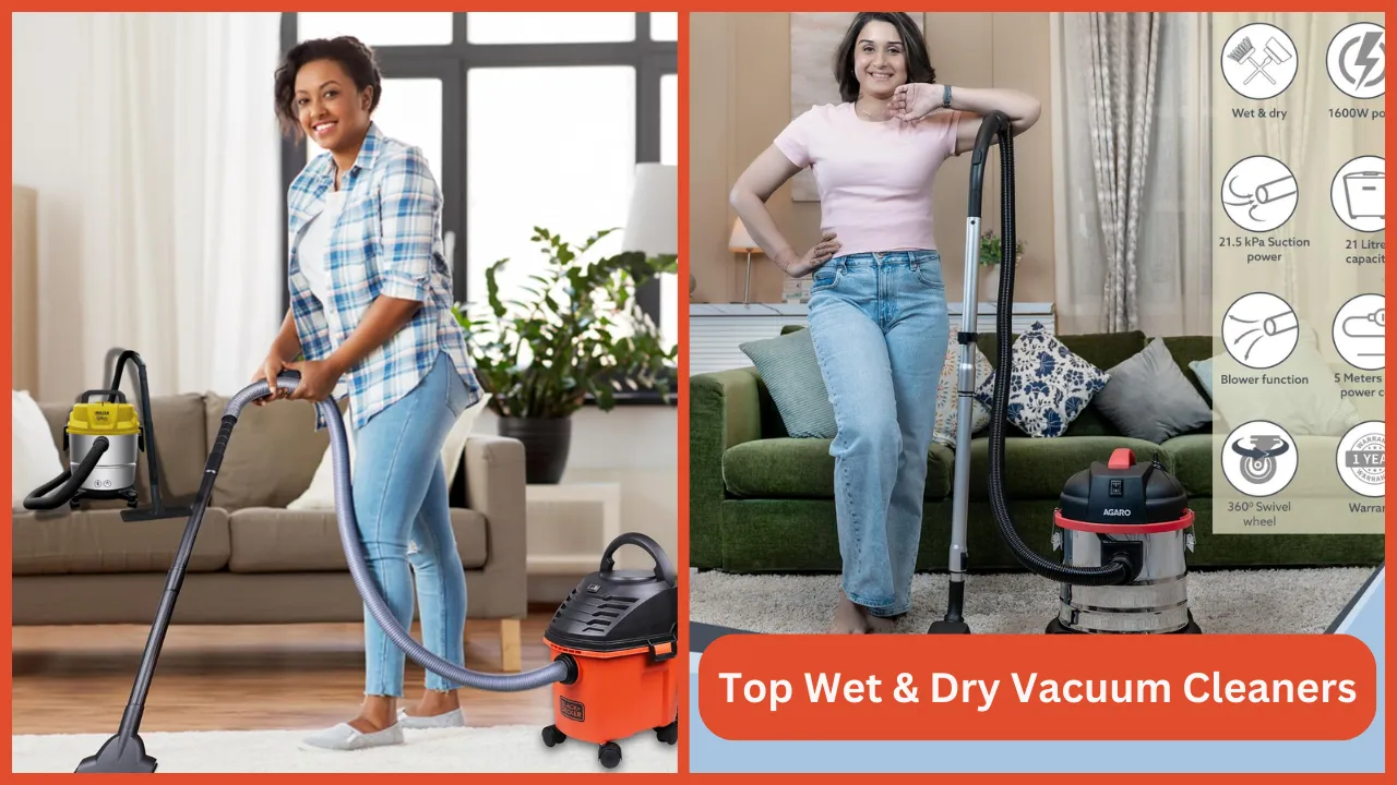 Top Wet & Dry Vacuum Cleaners