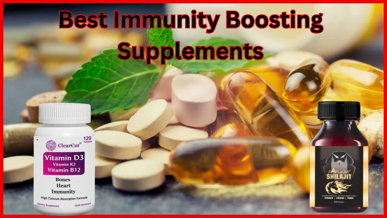 Best Immunity Boosting Supplements