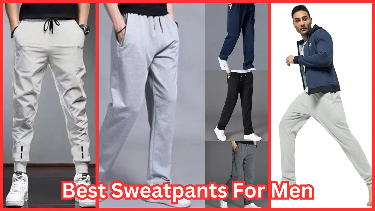 Best Sweatpants For Men