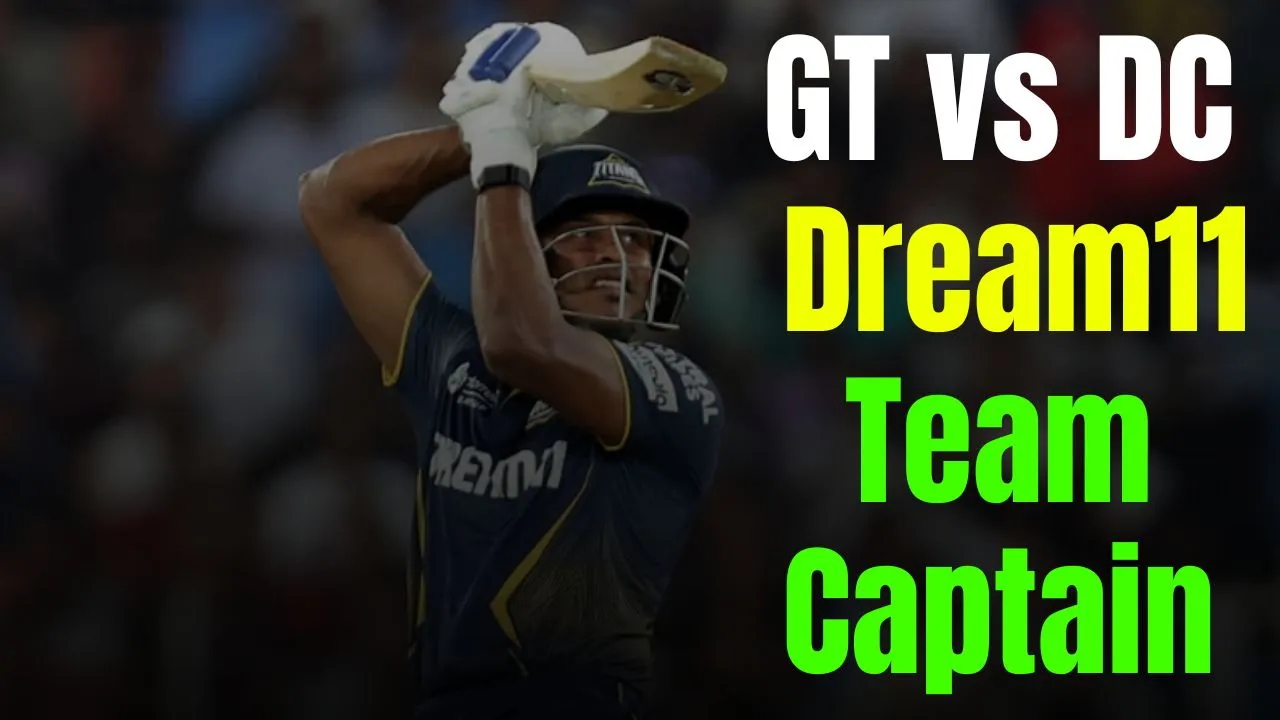 GT vs DC Dream11 Team Captain:
