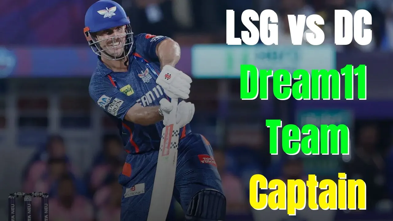 LSG vs DC Dream11 Team Captain