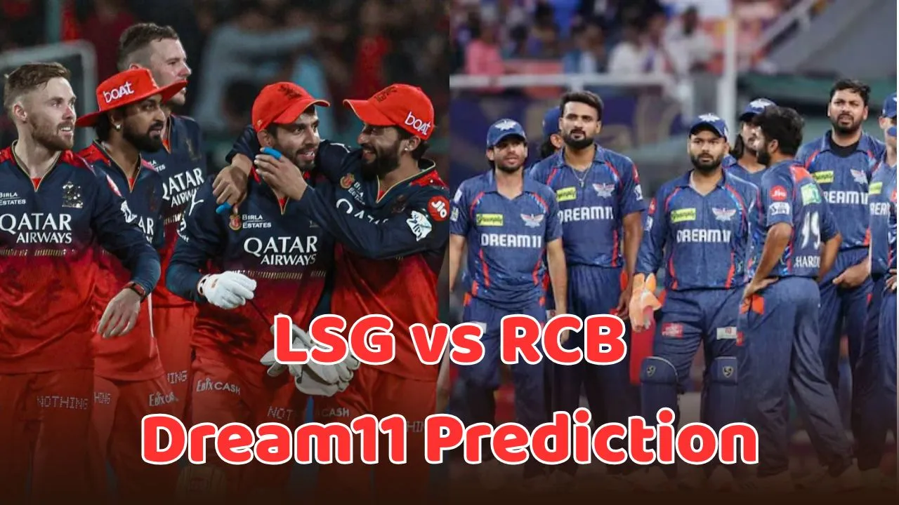 lsg vs rcb dream11 Prediction