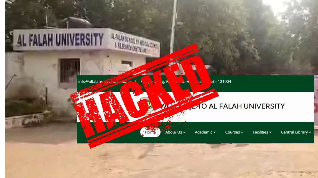 अल-फलाह यूनिवर्सिटी की वेबसाइट हुई हैक, हैकर्स ने धर्म के नाम पर लिखा भड़काऊ मैसेज