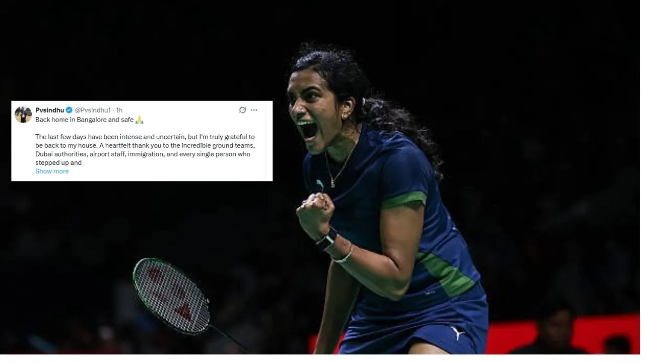 PV Sindhu returned home safely from Dubai shared post on social media