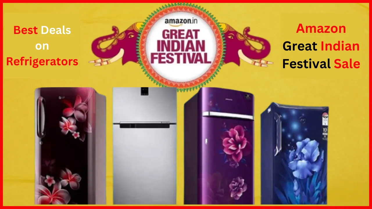 Best Deals on Refrigerators in Amazon Great Indian Festival Sale