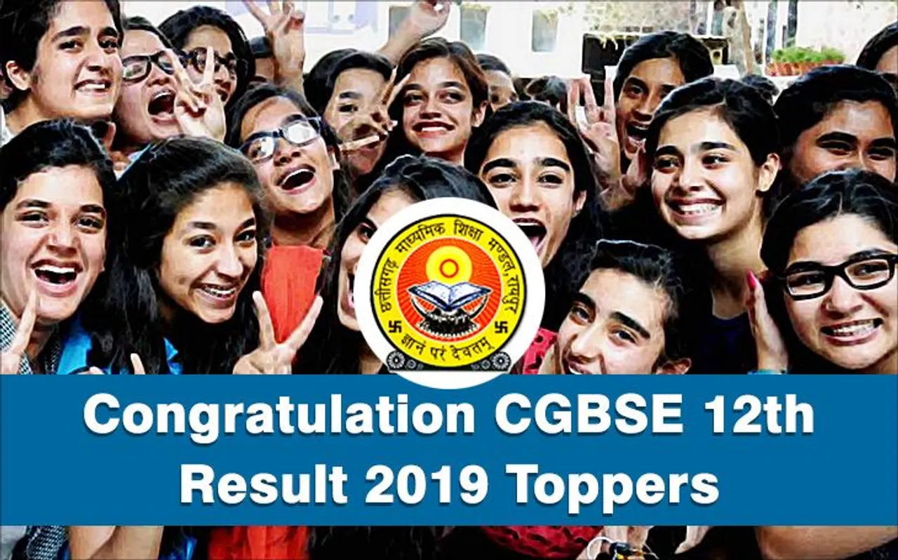 CGBSE Results 2019 Declared 12th Toppers List: छत्तीसगढ़ बोर्ड 12वीं Toppers List , यहां करें चेक