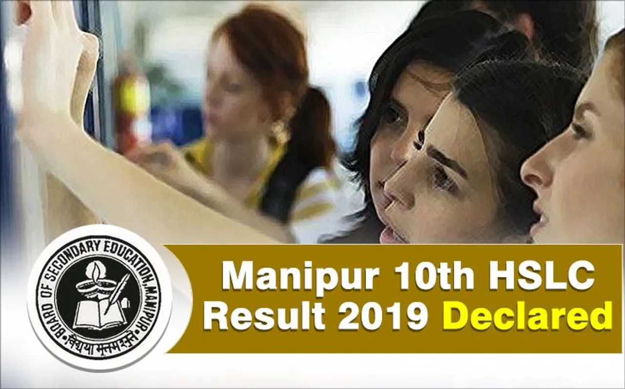 Manipur Board 10th HSLC Result 2019 Declared Check Now: मणिपुर बोर्ड (BOSEM) 10वीं HSLC का रिजल्ट घोषित