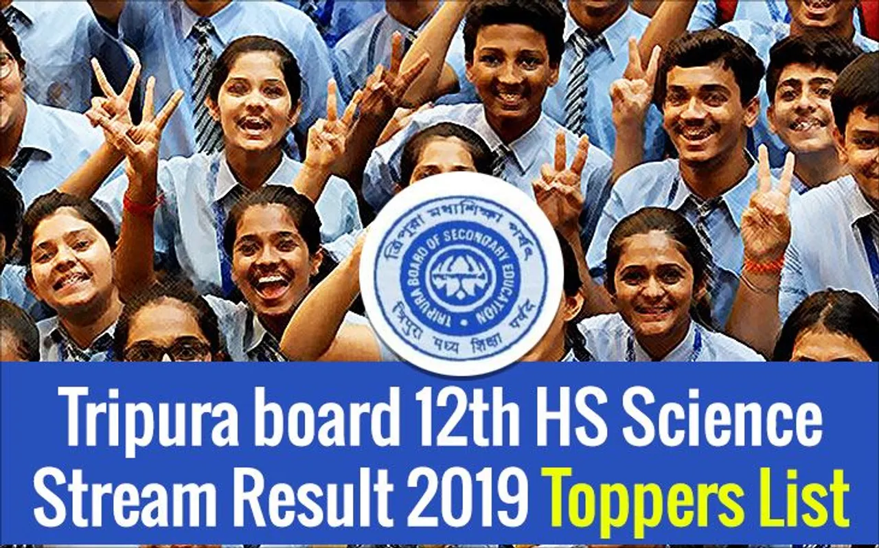 TBSE Tripura Board 12th Science Stream Result 2019 Declared: त्रिपुरा बोर्ड 12वीं साइंस स्ट्रीम का रिजल्ट घोषित, यहां देखें Toppers List