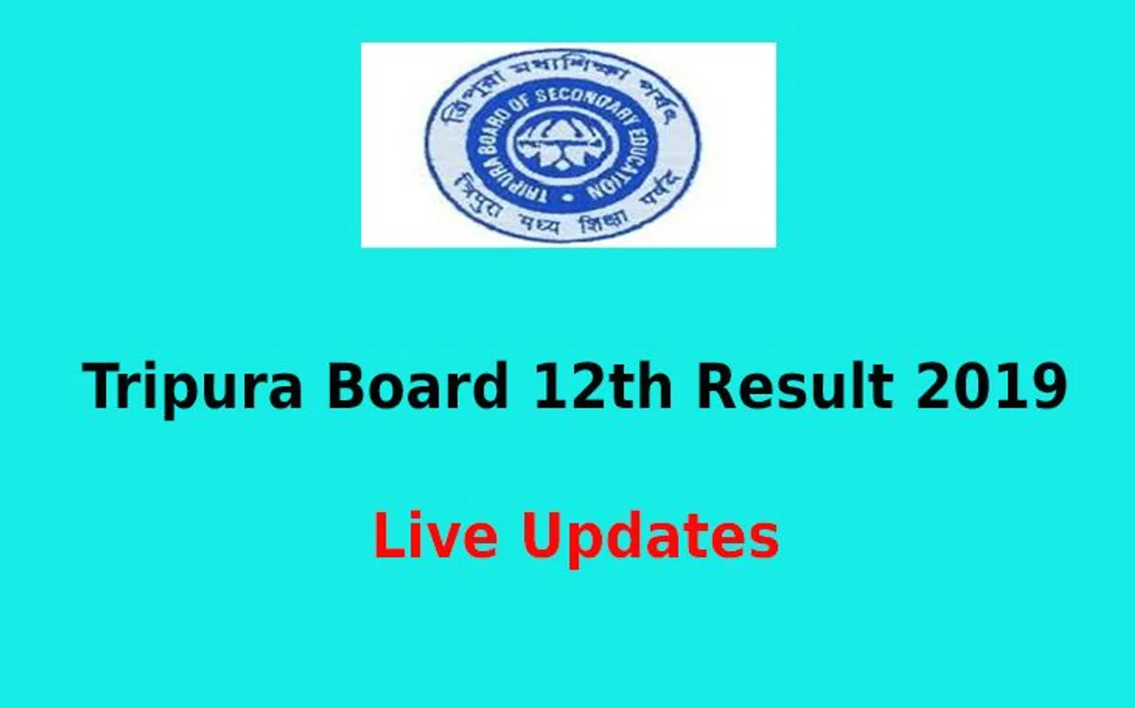 TBSE Tipura Board 12th Arts Commerce Results 2019 Declared Live Updates: त्रिपुरा बोर्ड 12वीं आर्ट्स कॉमर्स का रिजल्ट घोषित, Enter roll number check result