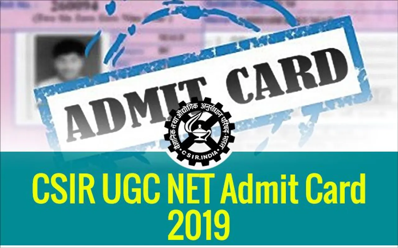 CSIR UGC NET June 2019 Admit Card Released: यूजीसी नेट का एडमिट कार्ड हुआ जारी, यहां से करें डाउनलोड