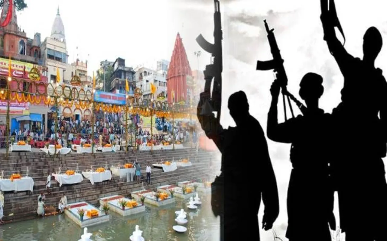 वाराणसी में बेस बनाने की कोशिश में लश्कर-ए-तैयबा, कर सकता है बड़े आतंकी हमले, खुफिया रिपोर्ट से हुआ खुलासा