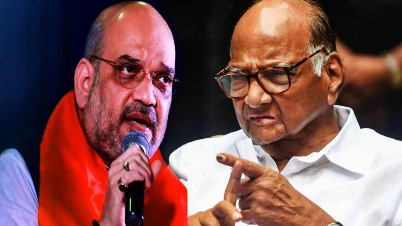 Amit Shah  Sharad Pawar