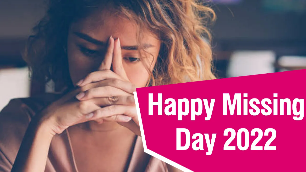 Missing Day 2022 Wishes