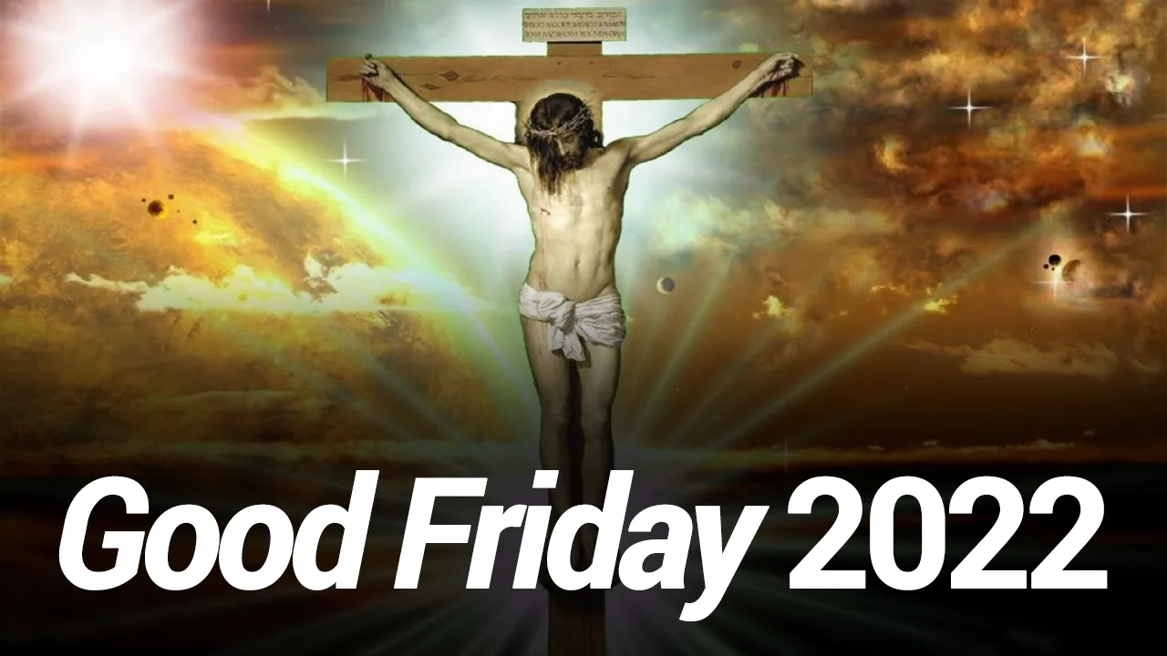 Good Friday 2022 Date, Importance