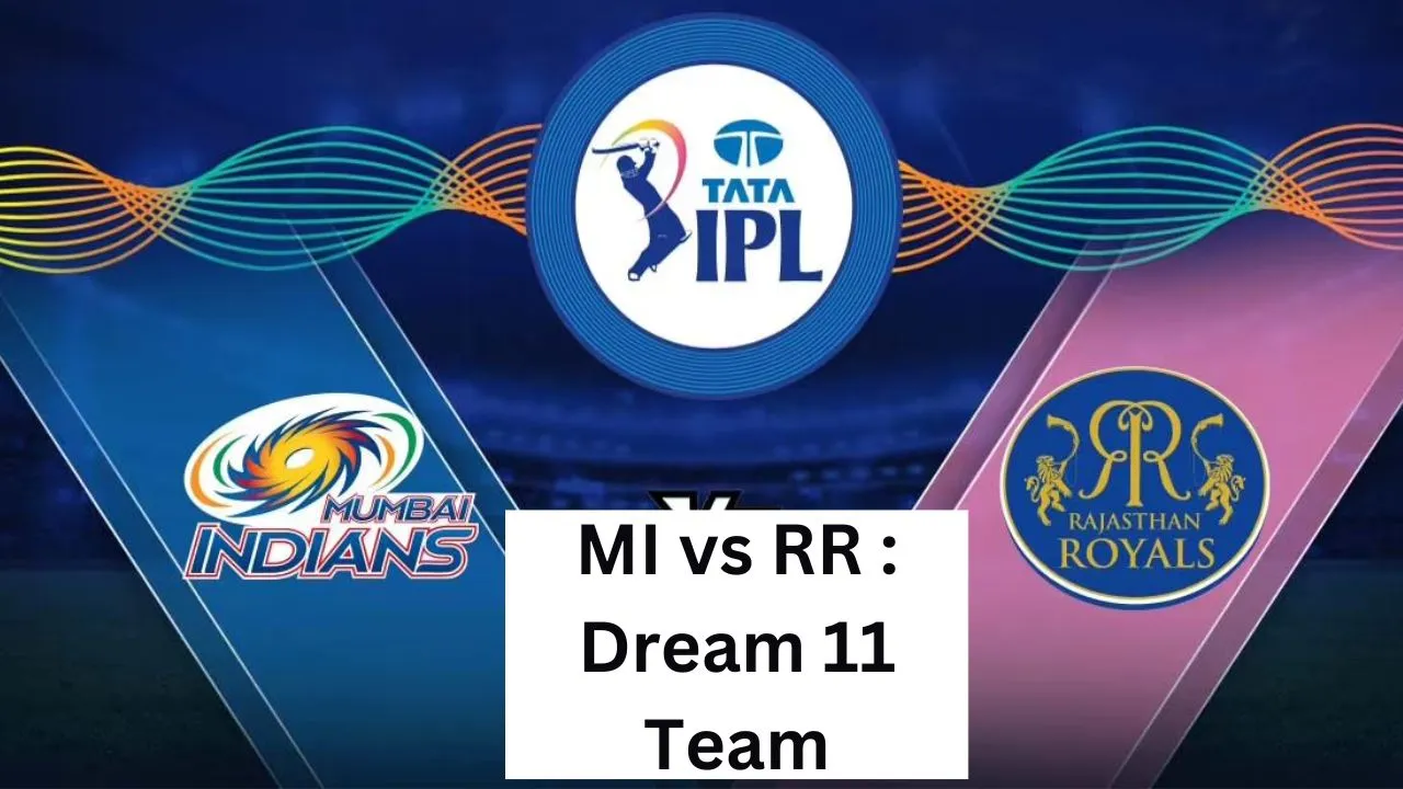 mi vs rr match dream 11 team for today match in hindi