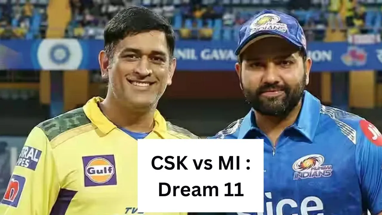 ipl 2023 mi vs csk dream 11 team update in hindi dhoni vs rohit
