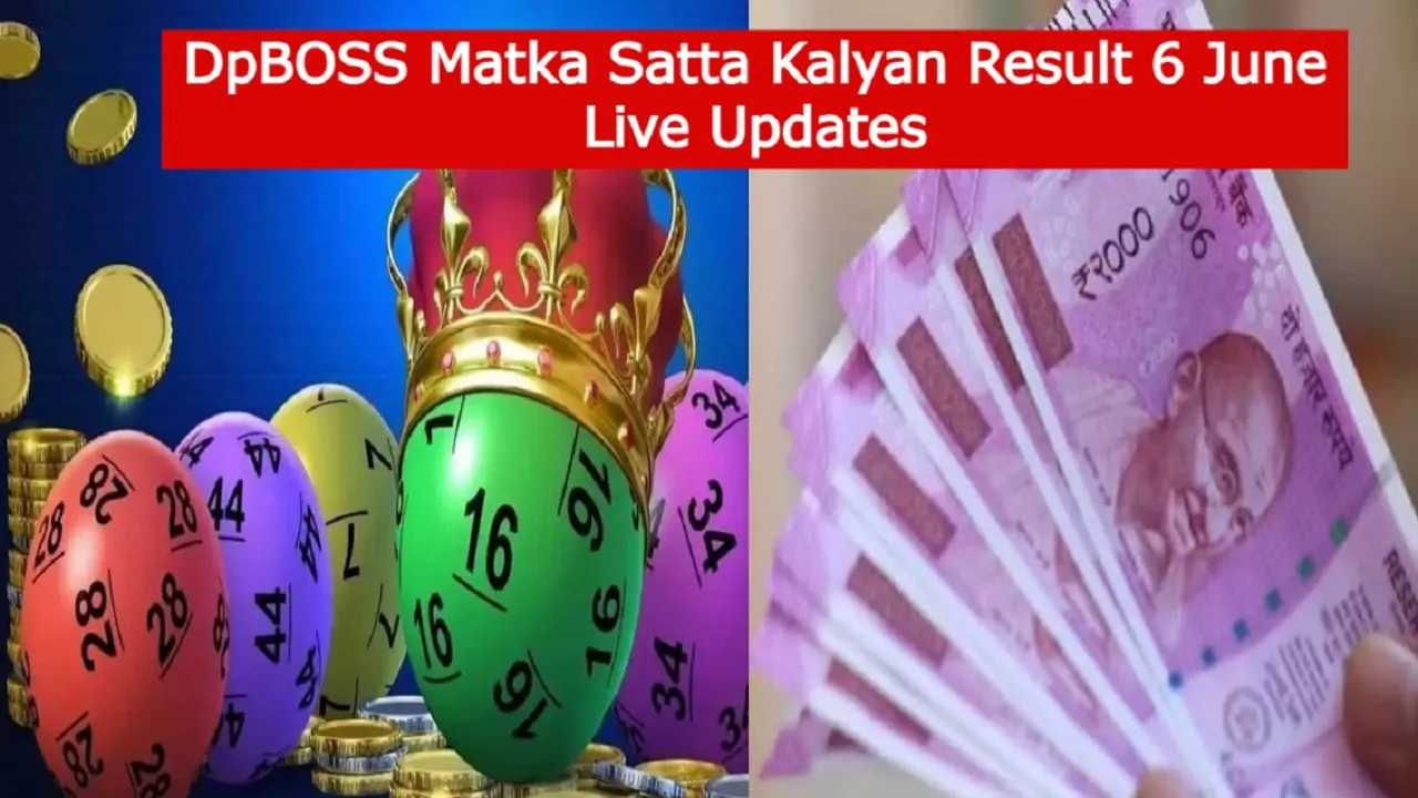 DpBOSS Matka Satta Kalyan Result 6 June Live Updates