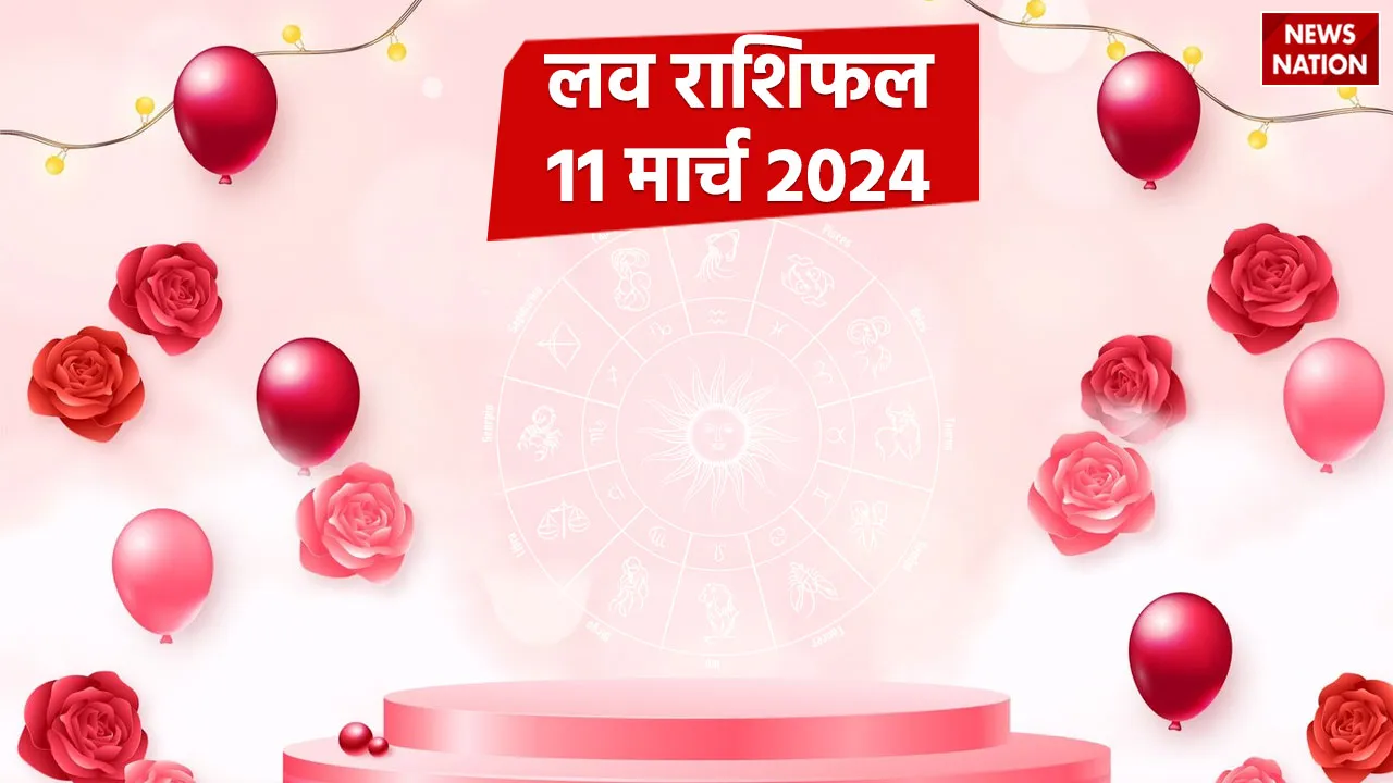 Love Rashifal 11 March 2024
