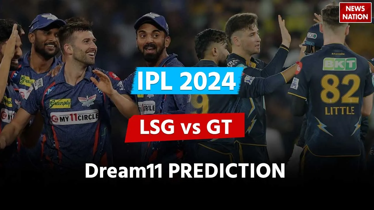 LSG vs GT Dream 11 Prediction