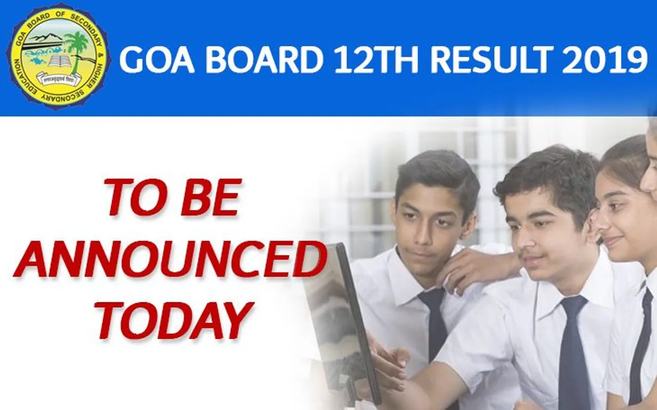 Goa Board HSSC 12th results 2019: GBSHSE 12th के रिजल्ट आज, direct link to check Goa Board HSSC results