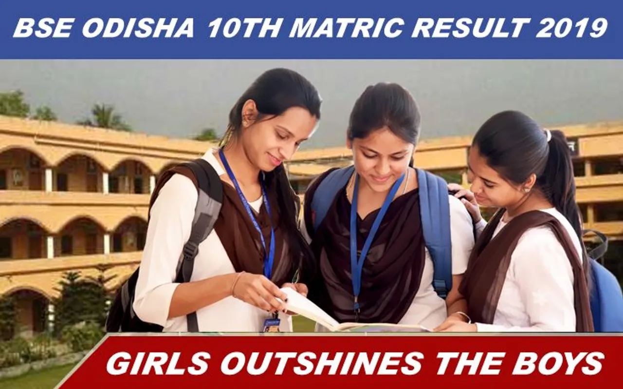 Odisha Board 10th Matric Result 2019  BSE: ओडिशा बोर्ड 10वीं में लड़कियों ने मारी बाजी, Check your full marksheet here